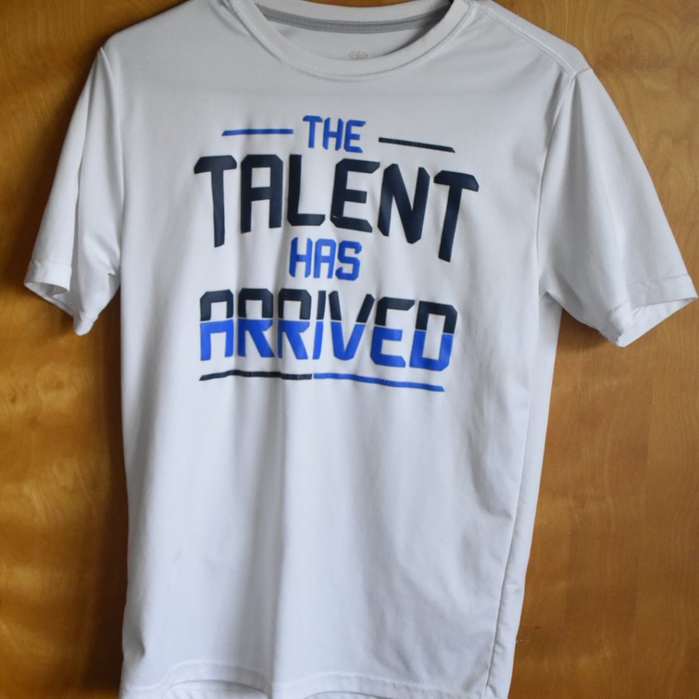 "The Talent Has Arrived" Short Sleeve Tee. Size Small.